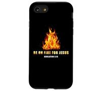 Revelation 3:15 Be on Fire for Jesus - Christian Revival Carcasa para iPhone SE (2020) / 7/8
