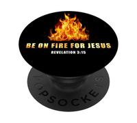 Revelation 3:15 Be on Fire for Jesus - Christian Revival PopSockets PopGrip Adhesivo