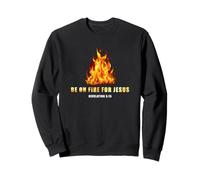 Revelation 3:15 Be on Fire for Jesus - Christian Revival Sudadera