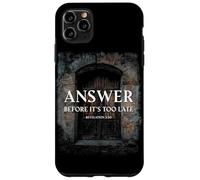 Revelation 3:20 Answer Before It's Too Late Evangelism Carcasa para iPhone 11 Pro MAX
