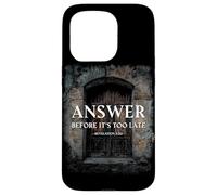 Revelation 3:20 Answer Before It's Too Late Evangelism Carcasa para iPhone 15 Pro