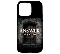Revelation 3:20 Answer Before It's Too Late Evangelism Carcasa para iPhone 15 Pro MAX