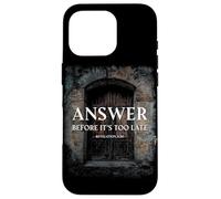 Revelation 3:20 Answer Before It's Too Late Evangelism Carcasa para iPhone 16 Pro