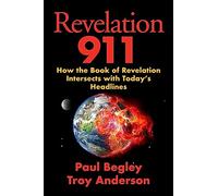 Revelation 911: How the Book of Revelation Intersects with Today's Headlines
