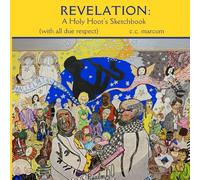 REVELATION: A HOLY HOOT'S SKETCHBOOK (WITH ALL DUE RESPECT)