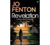 Revelation: A totally gripping crime thriller full of suspense (A Becky White Thriller)