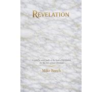 Revelation: A Verse-by-Verse Analysis of the Final Book of the Bible for the 21st Century Christian