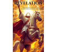 Revelation: An Insightful Chapter-by-Chapter Journey Through the Book of Revelation (The Devotion of a Farmer Girl)