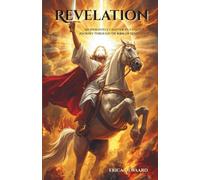 Revelation: An Insightful Chapter-by-Chapter Journey Through the Book of Revelation (The Devotion of a Farmer Girl)