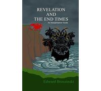 Revelation and the End Times: An Interpretation Guide