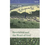 Revelation and the Word of God: Theological Foundations of the Christian Church - Volume 2