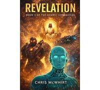 Revelation: Book 3 Of The Adamic Chronicles