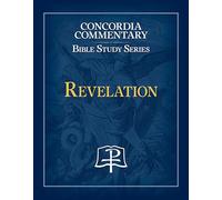 Revelation - Concordia Commentary Bible Study Series
