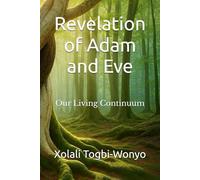 Revelation of Adam and Eve: Our Living Continuum
