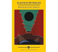 Revelation Space: The breath-taking space opera masterpiece (S.F. MASTERWORKS)