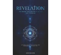 Revelation: The Book They Never Wanted You to Read: Escaping the Religious Matrix and Remembering the Real You: 3 (The Great Awakening)