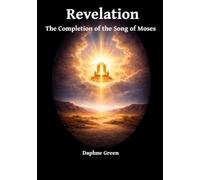 Revelation: The Completion of the Song of Moses