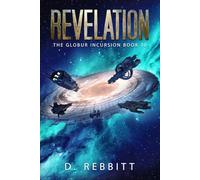 Revelation: The Globur Incursion Book 10