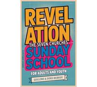 Revelation The Seven Churches - Sunday School: For Adults And Youth (Bible Class from Scratch)