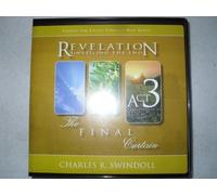 Revelation Unveiling the End Act 3 Revelation 14-22 the Final Curtain (Insight for living compact disc series)