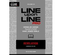 Revelation: Vol 30 - Line Upon Line PRO Bible Study Series: 13 (Line Upon Line PRO - New Testament)