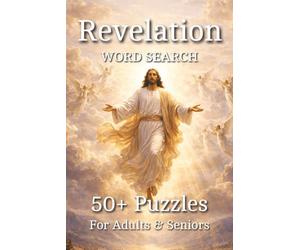 Revelation Word Search Puzzle Book: Word Searches with Easy to Read Print about Promise, Judgement, the Return of Christ, and More | 6x9 inches, 110 ... ... Gift for Vacations, Holidays and Relaxing