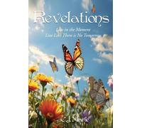 Revelations: Finding the Answers We Spend a Lifetime Searching For: 2 (Trilogy of Timeless Wisdom)