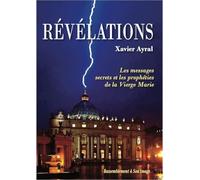 Révélations: Tome 1, Les messages secrets et les prophéties de la Vierge Marie