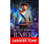 Révélé dans la lumière: L'attrait de l'ombre, T2