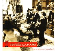 Revelling Crooks - From Heaven Into Hell