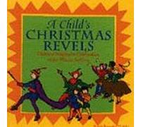 Revels Children's Choir - Child's Christmas Revels [Casete]