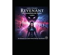Revenant - Das Vermächtnis der Sterne: Umbra: Band 1.2 (Die Abenteuer von Captain Ronda „Bad Ass“ Voss- Rousset)