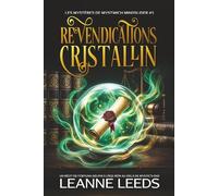 Revendications Cristallines: Un Récit de Fortuna Delphi à l'Âge Mûr au-delà de Mystic's End (Les Mystères de Mystwich Mindslider)