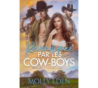 Revendiquée par les Cow-boys: Une Romance harem inversé Friends to Lovers: 5 (Trois fois le cow-boy)
