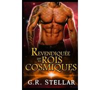 Revendiquée par les Rois Cosmiques: Harem Céleste Paranormal Revendiquée Prédestinée Romance Interdite