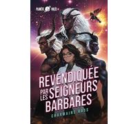 Revendiquée par les Seigneurs Barbares: Une romance avec un compagnon extraterrestre prédestiné (Planète Volée)