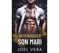 REVENDIQUER SON MARI: Une romance sombre et possessive de la mafia MM