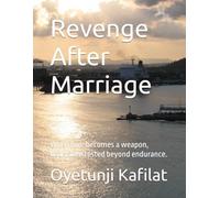Revenge After Marriage: When love becomes a weapon, hearts are tested beyond endurance.