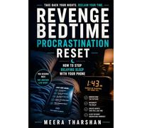 Revenge Bedtime Procrastination Reset: How to Stop Delaying Sleep With Your Phone (The Screen Time Reset Series)