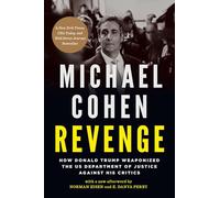 Revenge: How Donald Trump Weaponized the US Department of Justice Against His Critics