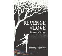 Revenge of Love: Letters of Hope
