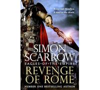 Revenge of Rome (Eagles of the Empire 23): The thrilling new Eagles of the Empire novel - Macro and Cato return!