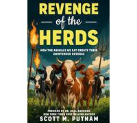 Revenge of the Herds: How the Animals We Eat Create Their Unintended Revenge