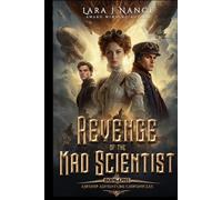 Revenge of the Mad Scientist: Book One: Airship Adventure Chronicles