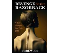 Revenge Of The Razorback: A Rare Glimpse into Project 2030