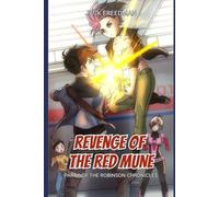 Revenge of the Red Mune: Part II of the Robinson Chronicles