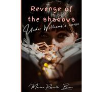 Revenge of the Shadows: Under William's curse