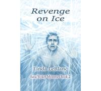Revenge on Ice: Sara/Ryker Mysteries, Book 2
