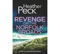 REVENGE ON THE NORFOLK BROADS: A gripping British crime mystery: 5 (Detective Geldard Mysteries)