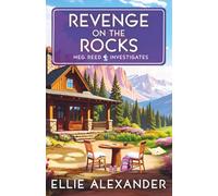 Revenge on the Rocks: 5 (Meg Reed Investigates)